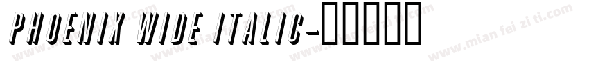 Phoenix Wide Italic字体转换
